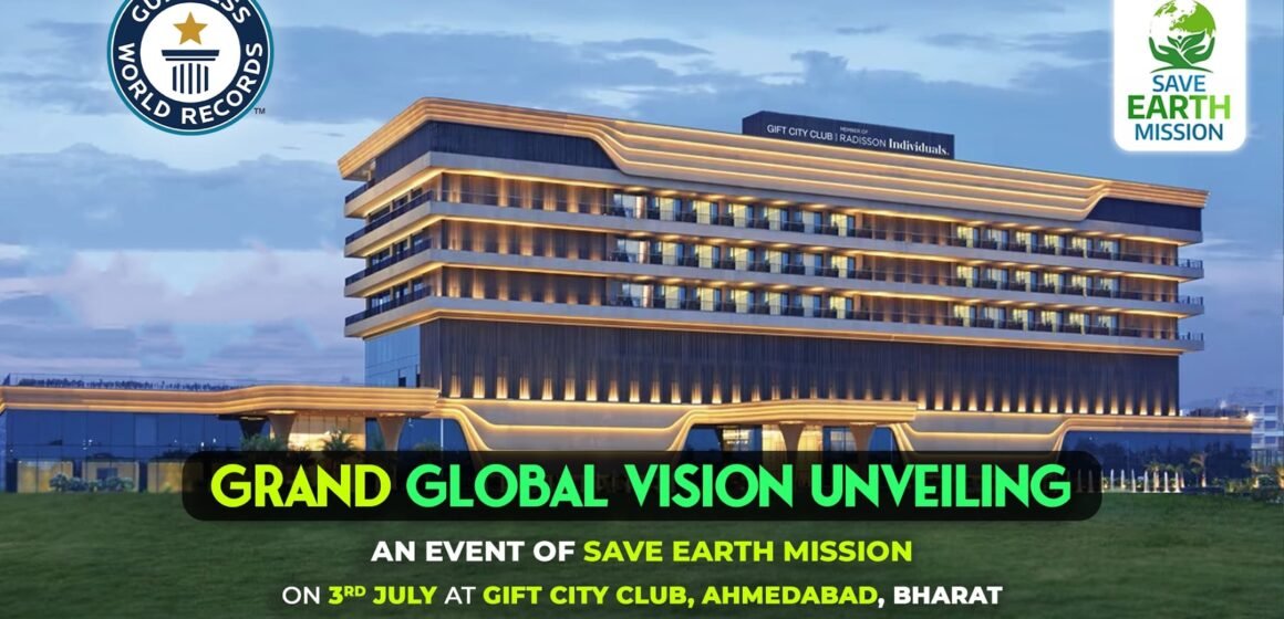 After Creating History with Guinness World Record, Save Earth Mission Announces Grand Global Vision Unveiling in Ahmedabad, India